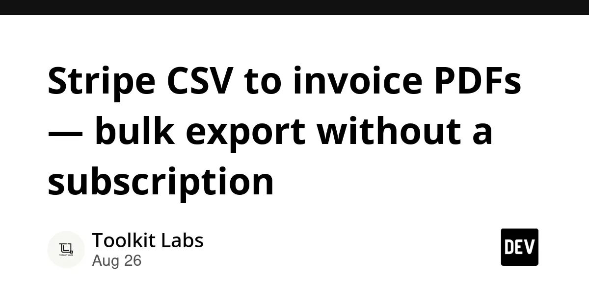 Selling Stripe CSV to Invoice PDF CLI Tool