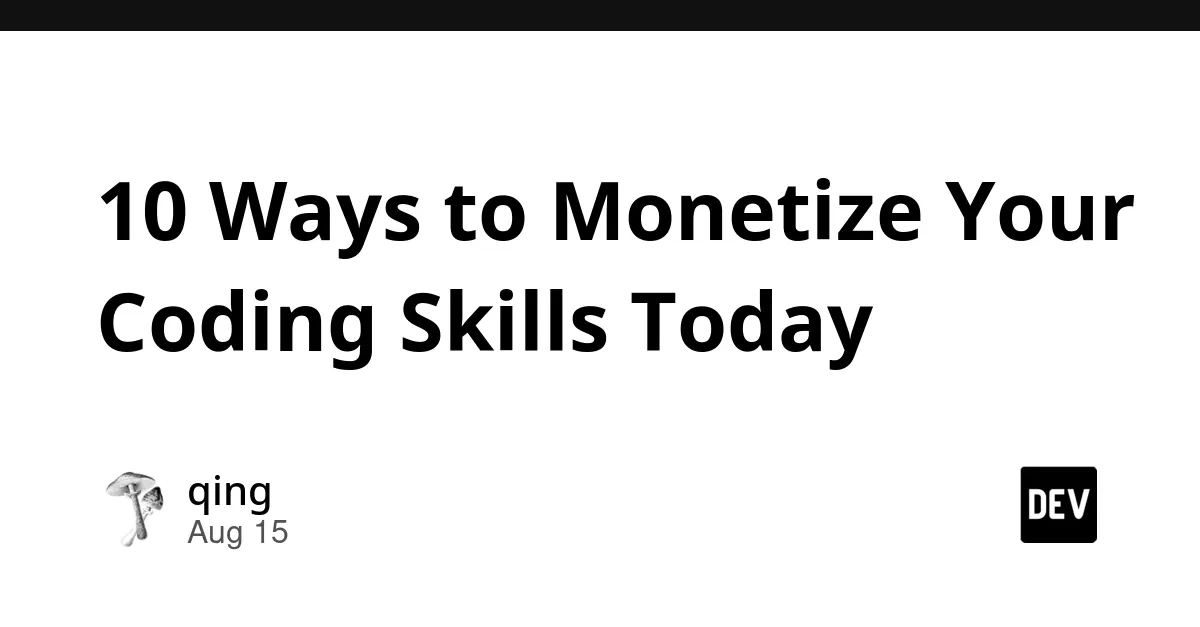 Monetizing Coding Skills (Freelancing, Teaching, and Product Creation)